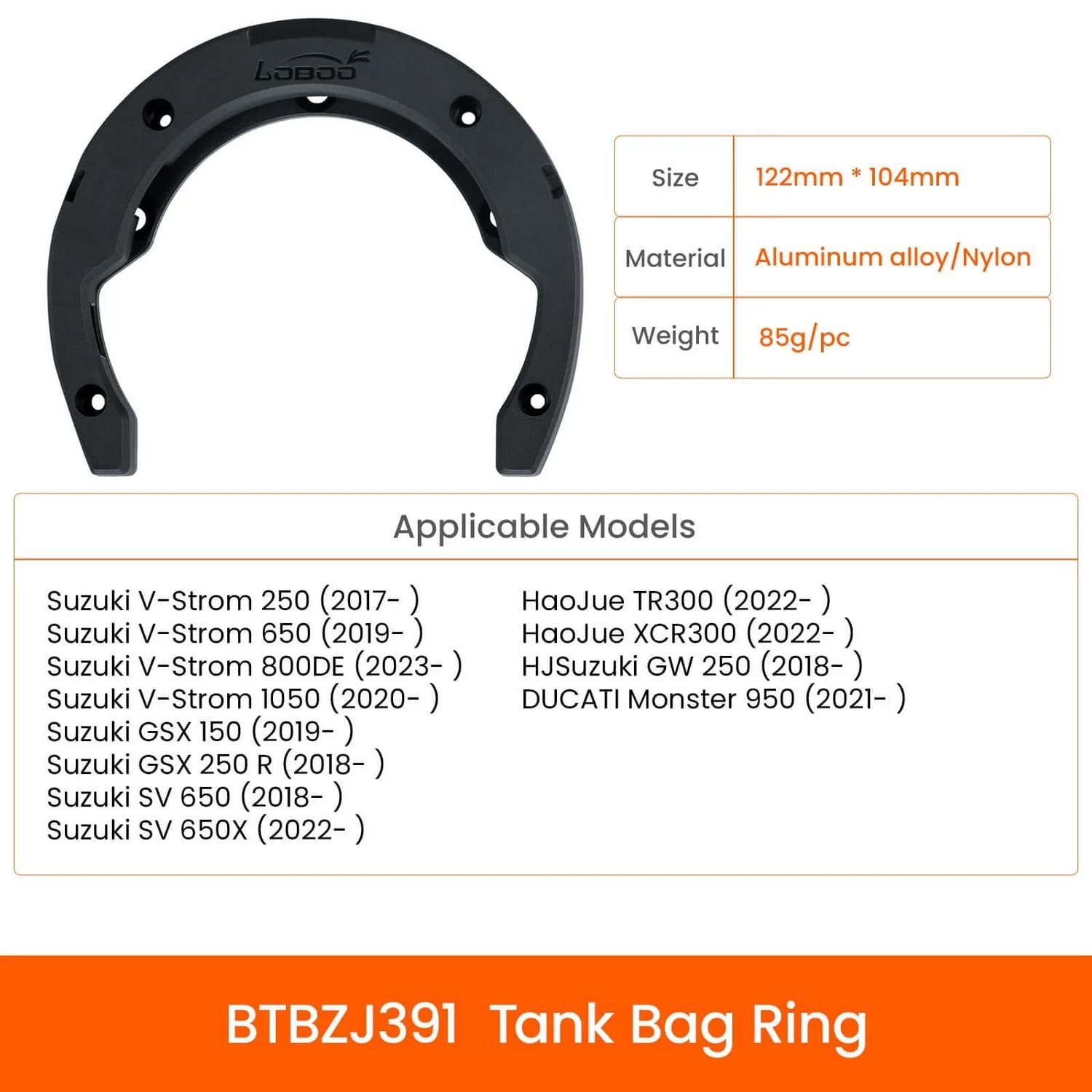 BTBZJ391-SU | Suzuki | V-Strom 250 (2017-) V-Strom 650 (2019-) V-Strom 800DE (2023-) V-Strom 1050 (2020-) GSX 150 (2019-) GSX 250 R (2018-) GW 250 (2018-) SV 650 (2018-) SV 650X (2022-) | Loboo | Tank Bag Ring